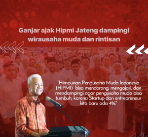 Read more about the article Gubernur Jawa Tengah Ganjar Pranowo mengajak anggota Himpunan Pengusaha Muda Indonesia mendampingi wirausaha muda dan perusahaan rintisan untuk meningkatkan pertumbuhan ekonomi sekaligus menambah jumlah pengusaha.