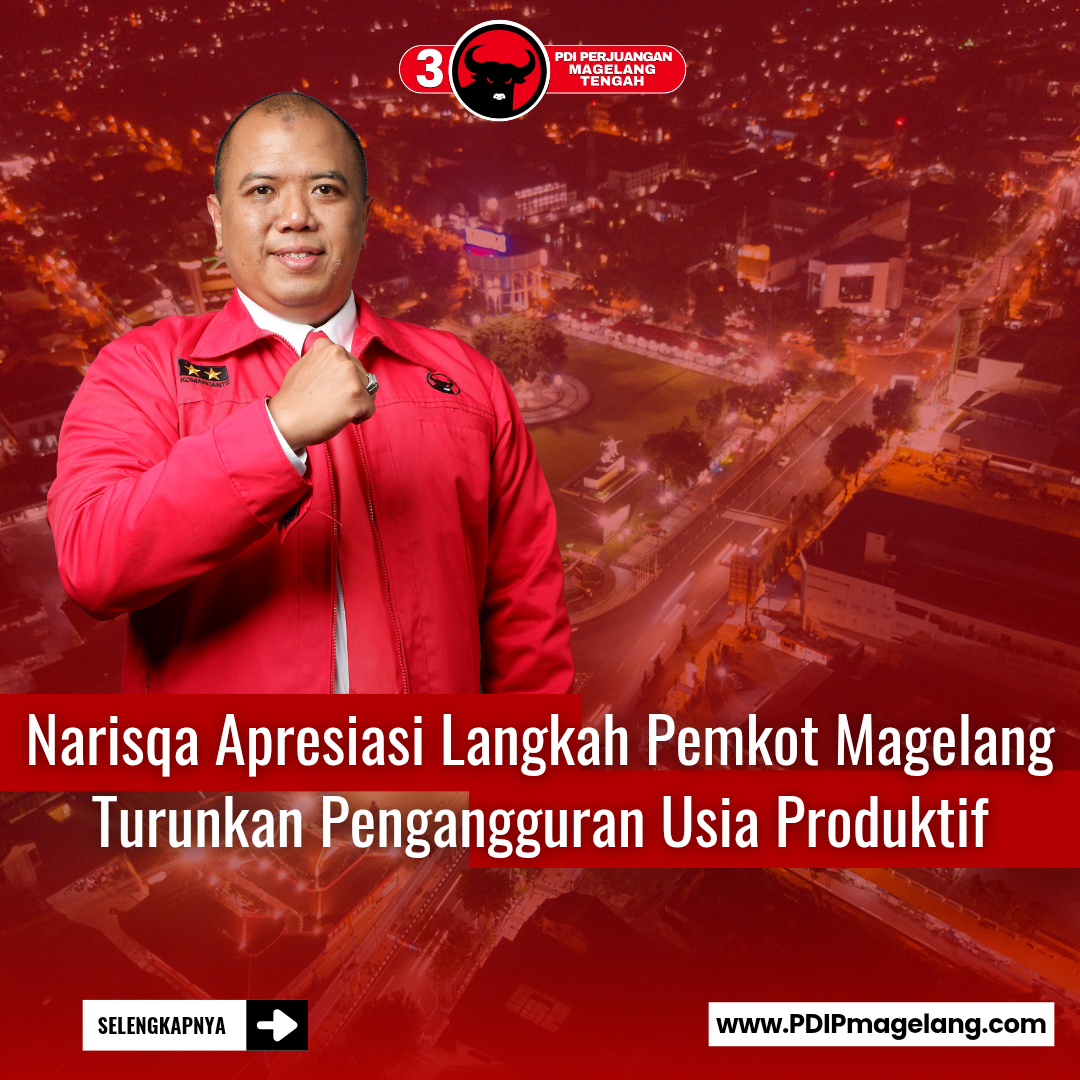 Read more about the article Narisqa Apresiasi Langkah Pemkot Magelang Turunkan Pengangguran Usia Produktif